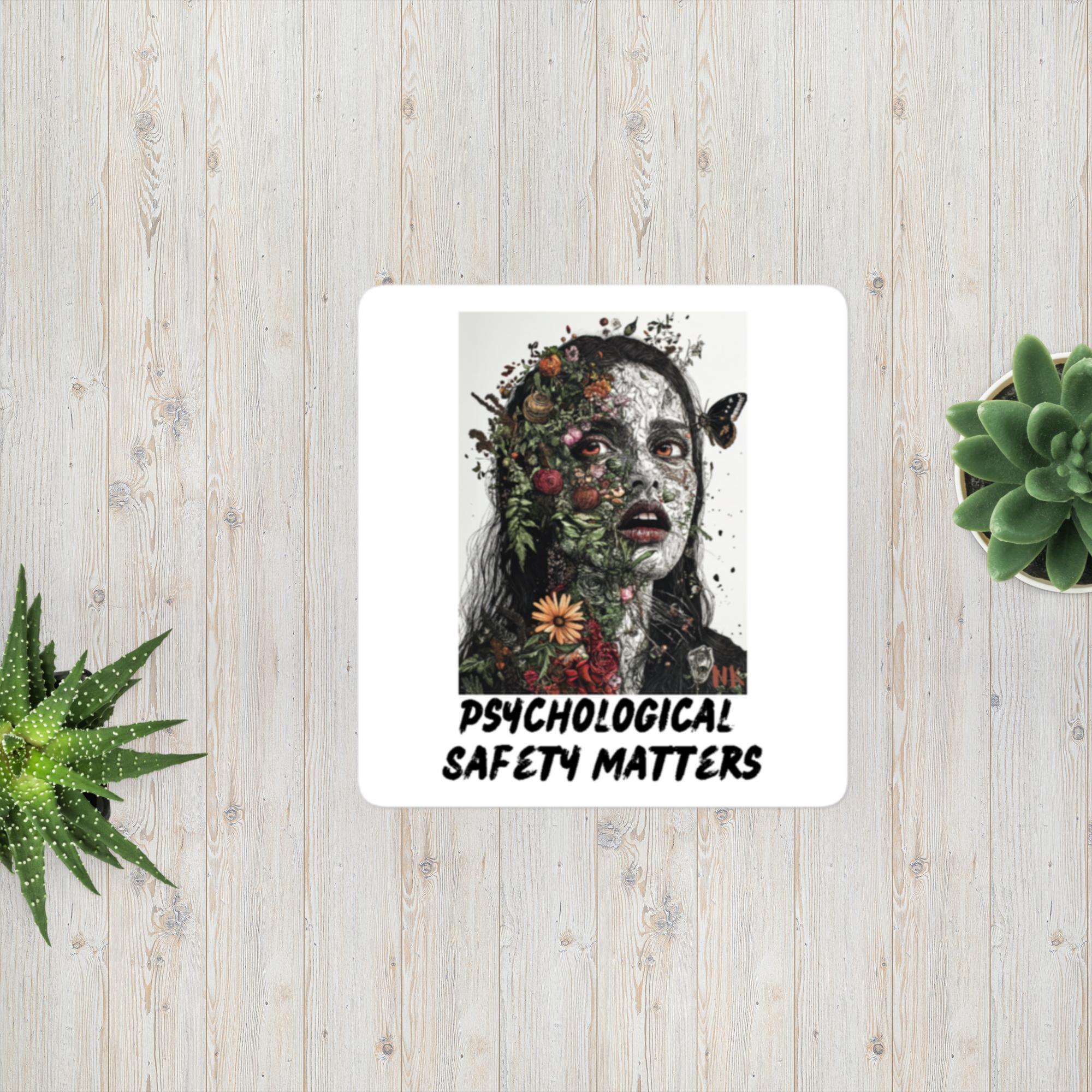 Psychological Safety Matters No. 1 Bubble-free stickers - Nafisa Khan Designs
